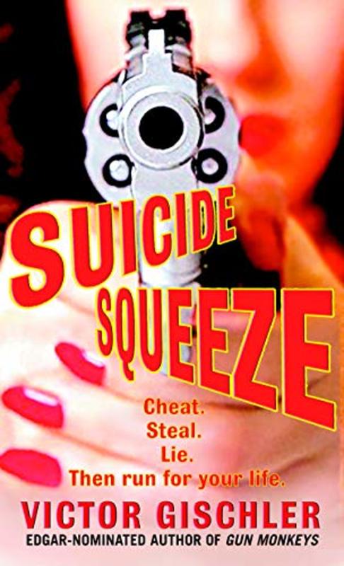 Book cover for "Suicide Squeeze" by Victor Gischler