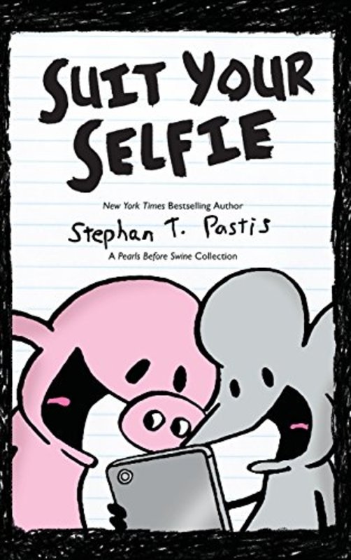 Book cover for "Suit Your Selfie" by Stephan Pastis