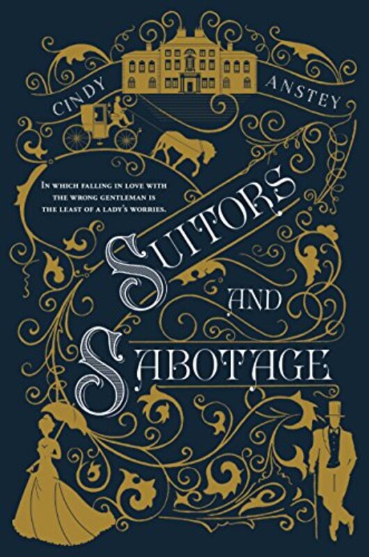 Book cover for "Suitors and Sabotage" by Cindy Anstey