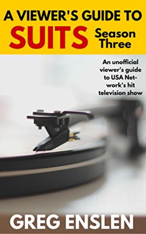 Book cover for "Suits: Season 3" by Greg Enslen
