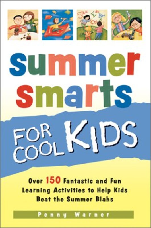 Book cover for "Summer Smarts for Cool Kids" by Penny Warner
