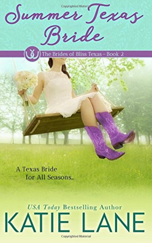 Book cover for "Summer Texas Bride" by Katie Lane