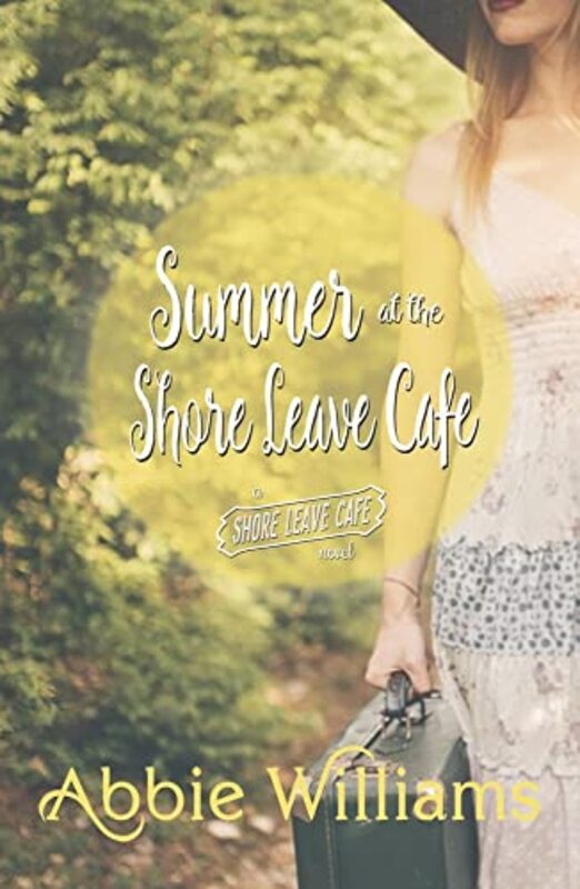 Book cover for "Summer at the Shore Leave Cafe" by Abbie Williams