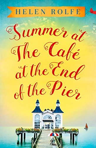 Book cover for "Summer at the Café at the End of the Pier: Part Two" by Helen J Rolfe