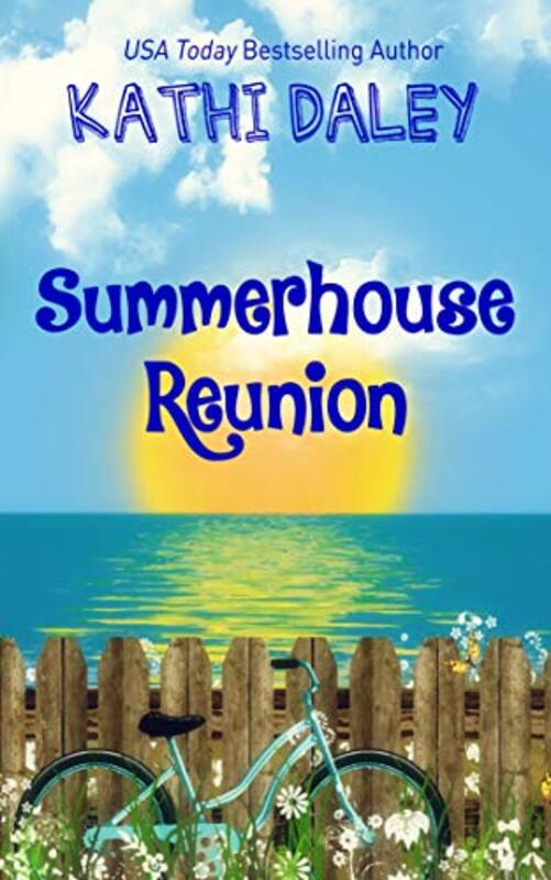 Book cover for "Summerhouse Reunion" by Kathi Daley