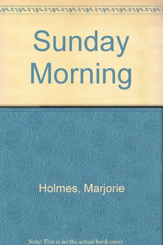 Book cover for "Sunday Morning" by Marjorie Holmes