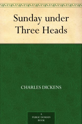 Book cover for "Sunday under Three Heads" by Charles Dickens