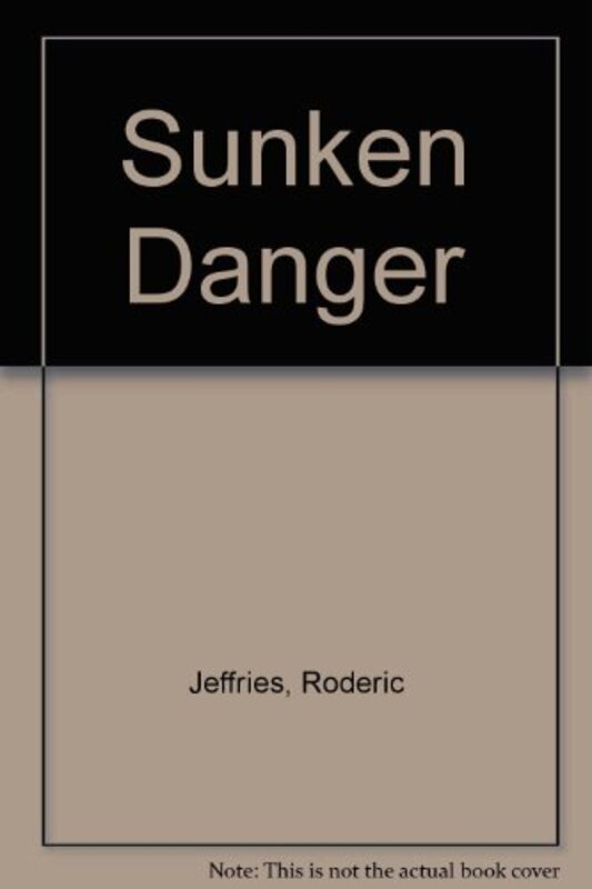 Book cover for "Sunken Danger Jeffries" by Roderic Jeffries