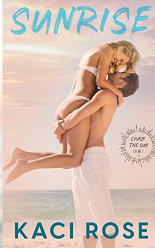 Book cover for "Sunrise" by Kaci Rose