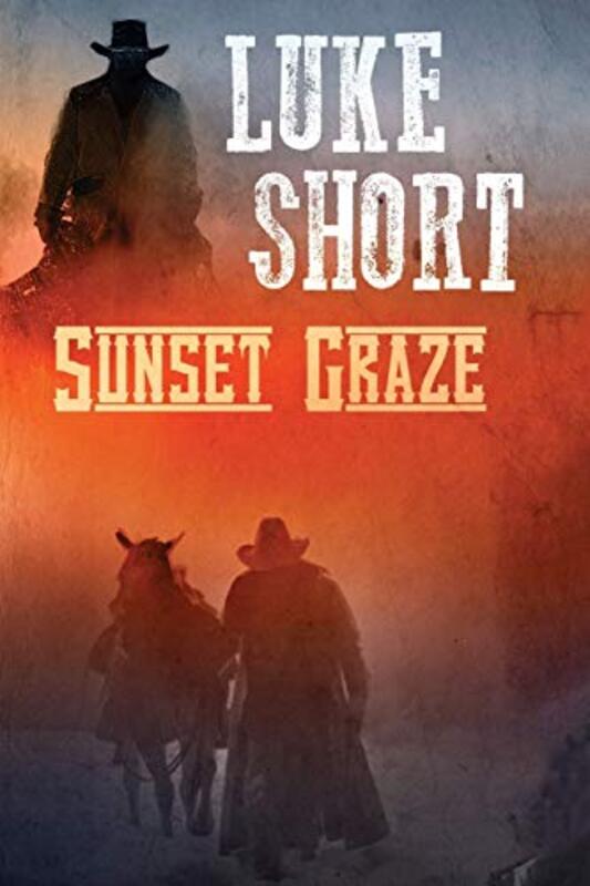 Book cover for "Sunset Graze" by Luke Short