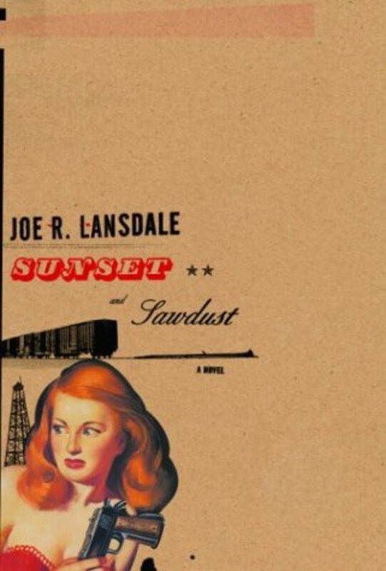 Book cover for "Sunset and Sawdust" by Joe R Lansdale