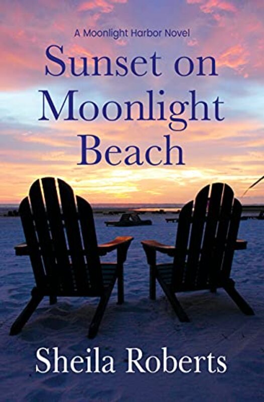 Book cover for "Sunset on Moonlight Beach" by Sheila Roberts