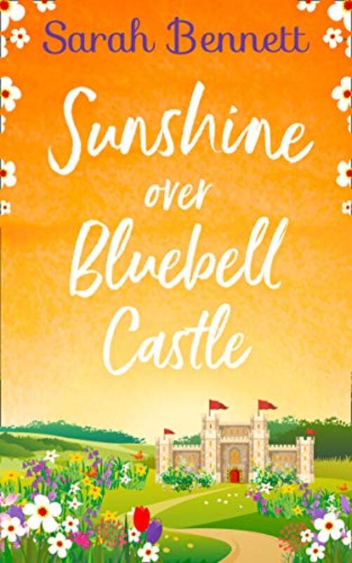Book cover for "Sunshine Over Bluebell Castle" by Sarah Bennett