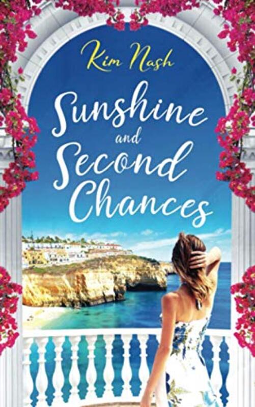 Book cover for "Sunshine and Second Chances" by Kim Nash