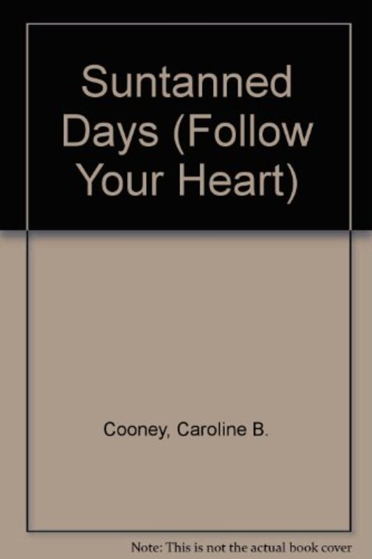 Book cover for "Suntanned Days" by Caroline B Cooney