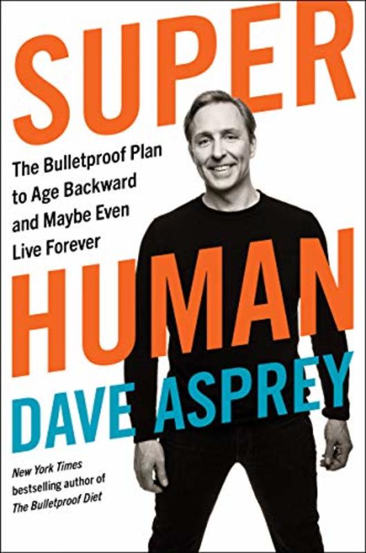 Book cover for "Super Human" by Dave Asprey