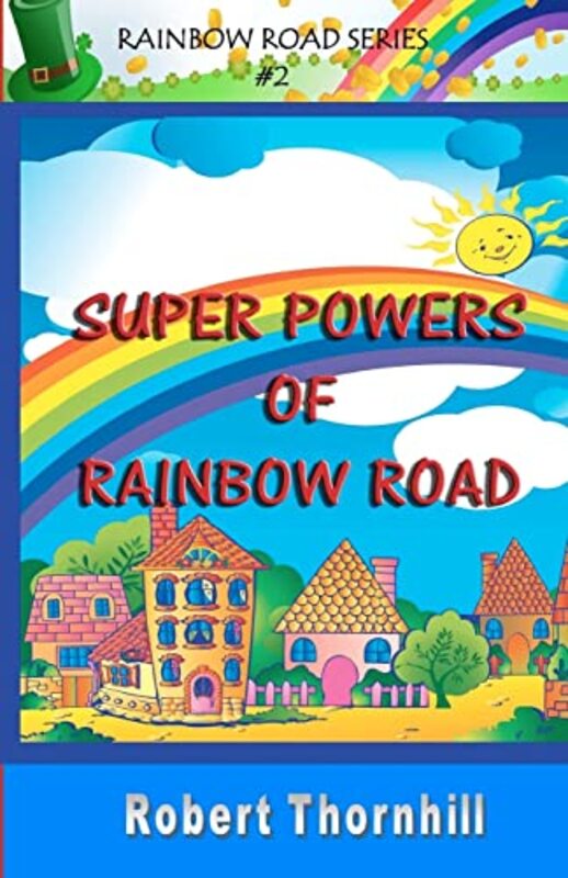 Book cover for "Super Powers of Rainbow Road" by Robert Thornhill