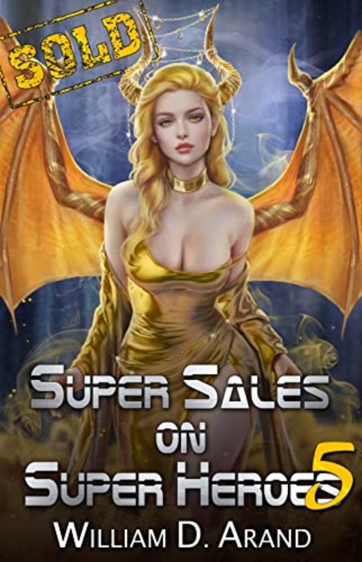 Book cover for "Super Sales on Super Heroes 5" by William D Arand