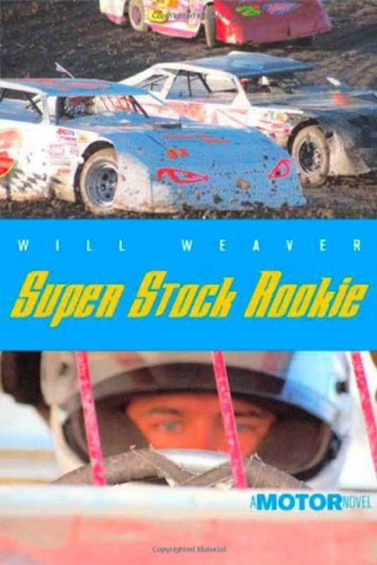Book cover for "Super Stock Rookie" by Will Weaver