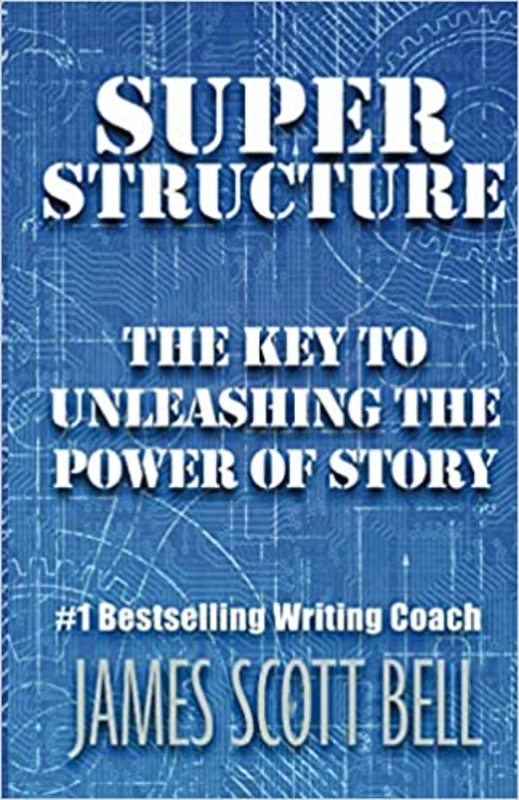 Book cover for "Super Structure" by James Scott Bell