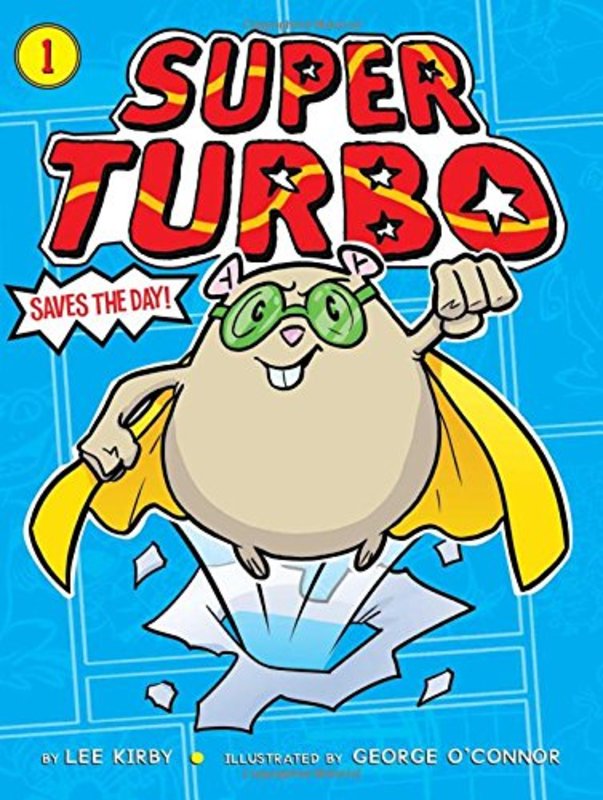 Book cover for "Super Turbo Saves the Day!" by Stan Kirby
