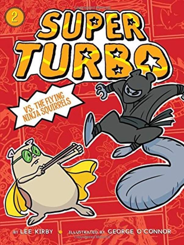 Book cover for "Super Turbo vs. the Flying Ninja Squirrels" by Stan Kirby