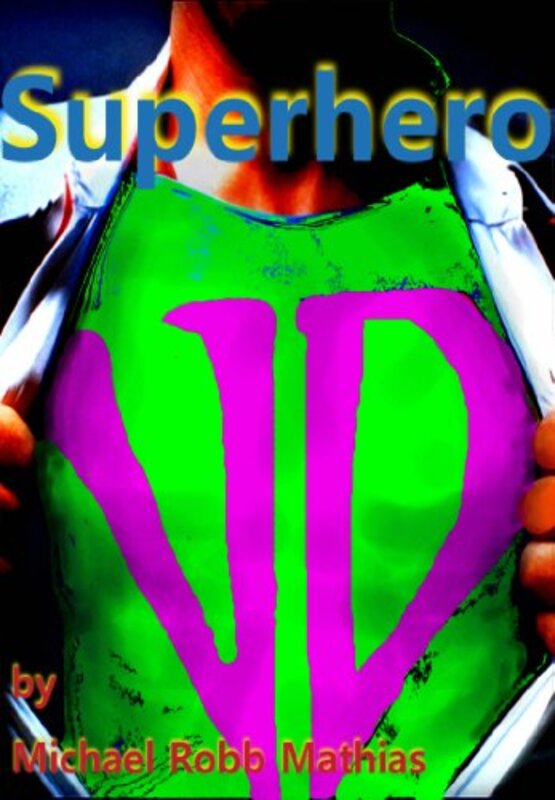 Book cover for "Superhero" by M R Mathias