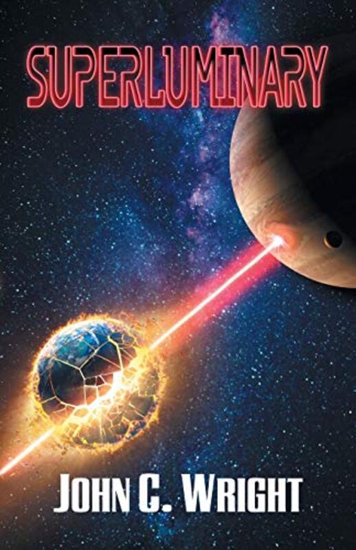 Book cover for "Superluminary" by John C Wright