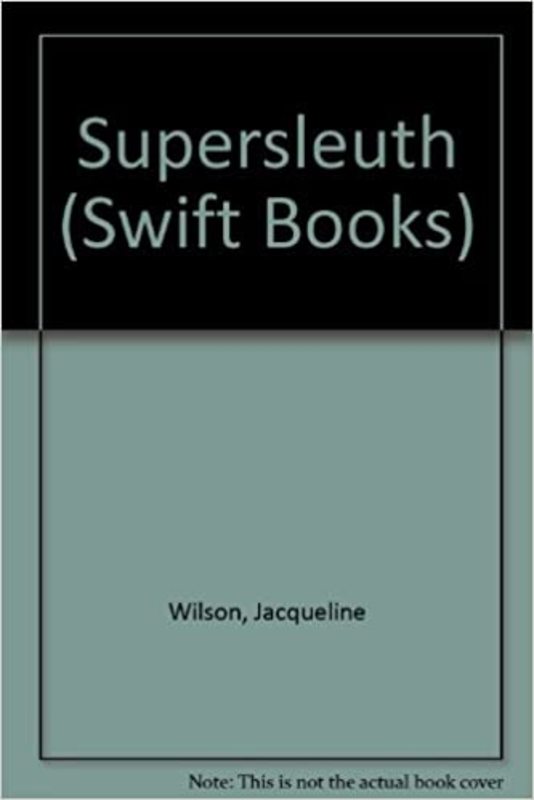 Book cover for "Supersleuth" by Jacqueline Wilson