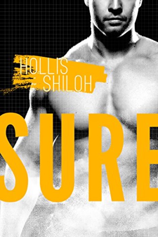 Book cover for "Sure" by Hollis Shiloh