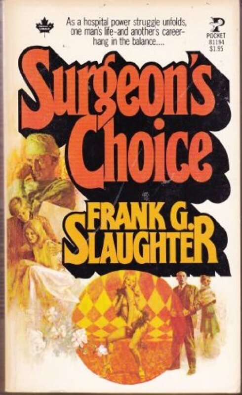 Book cover for "Surgeon's Choice" by Frank G Slaughter