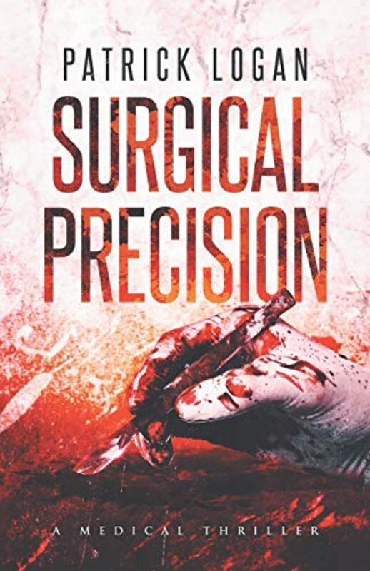 Book cover for "Surgical Precision" by Patrick Logan