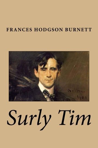 Book cover for "Surly Tim" by Frances Hodgson Burnett