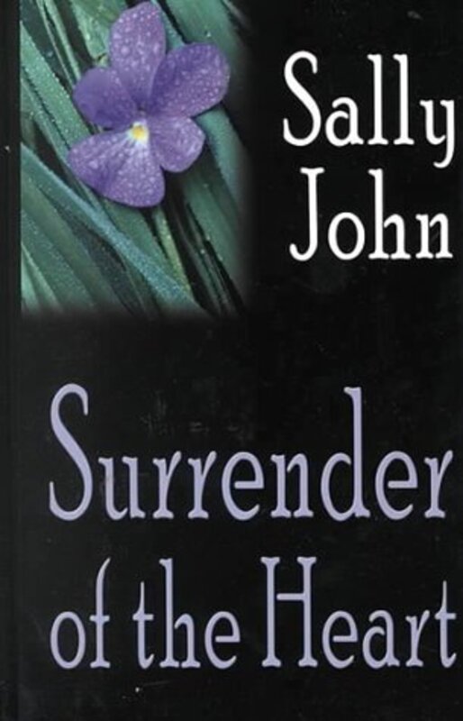 Book cover for "Surrender of the Heart" by Sally John