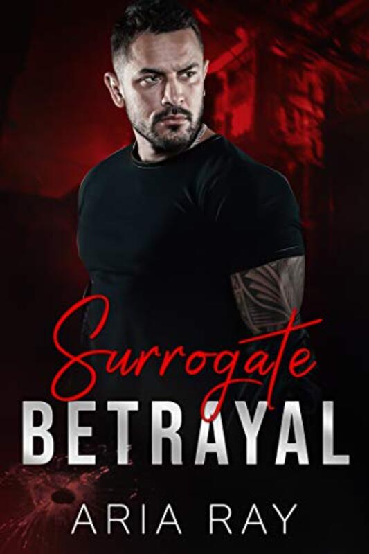 Book cover for "Surrogate Betrayal" by Aria Ray