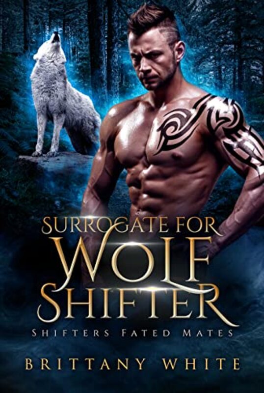 Book cover for "Surrogate For Wolf Shifter" by Brittany White