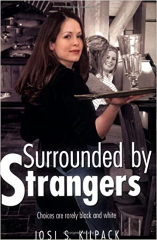 Book cover for "Surrounded By Strangers" by Josi S. Kilpack