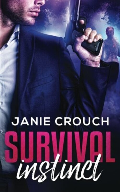 Book cover for "Survival Instinct" by Janie Crouch