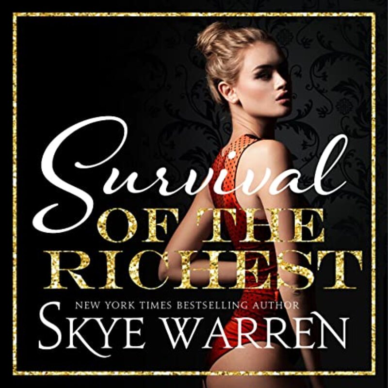 Book cover for "Survival of the Richest" by Skye Warren