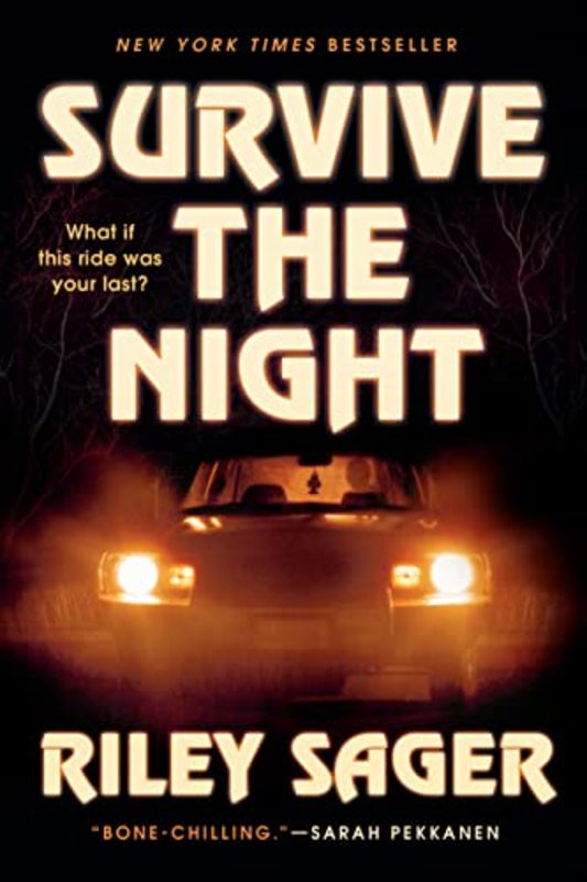 Book cover for "Survive the Night" by Riley Sager