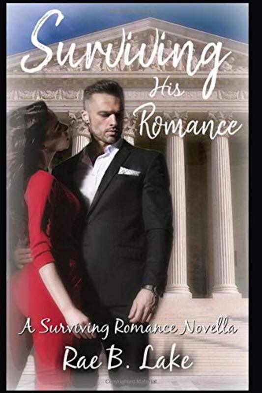 Book cover for "Surviving His Romance" by Rae B Lake