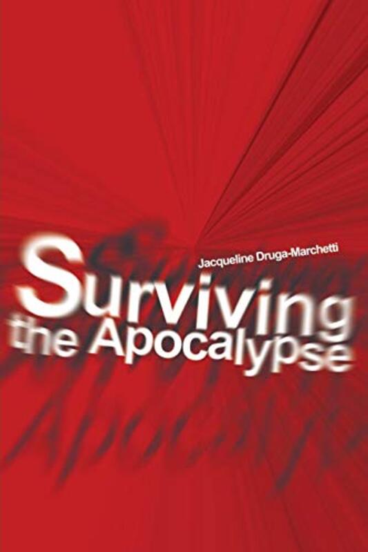 Book cover for "Surviving the Apocalypse" by Jacqueline Druga
