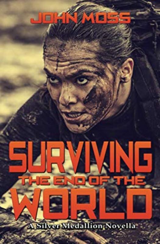Book cover for "Surviving the End of the World" by John Moss
