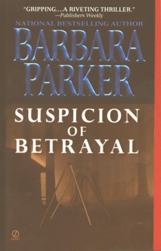 Book cover for "Suspicion of Betrayal" by Barbara Parker