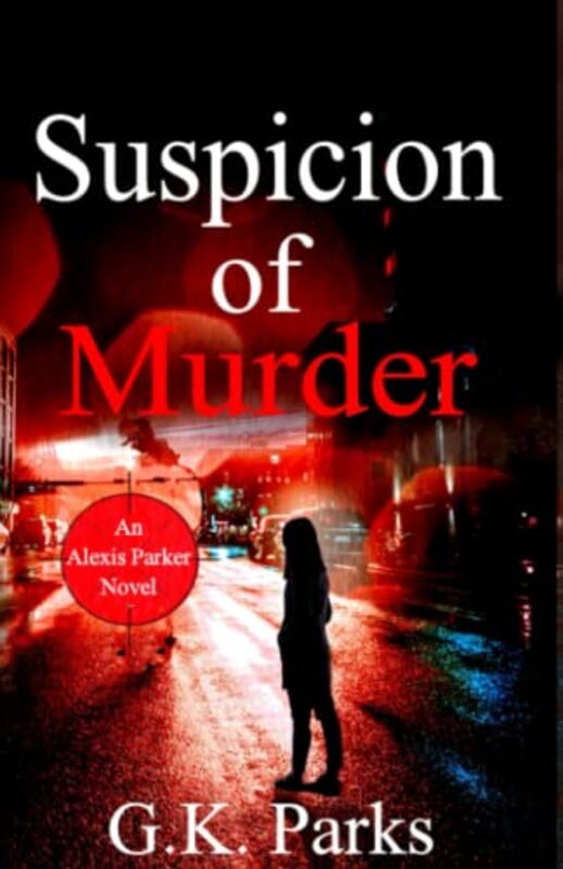 Book cover for "Suspicion of Murder" by GK Parks