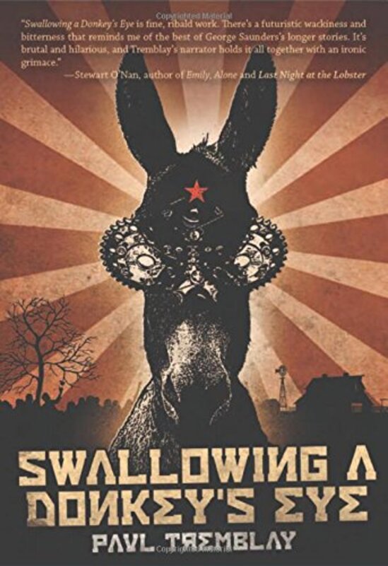 Book cover for "Swallowing a Donkey's Eye" by Paul Tremblay