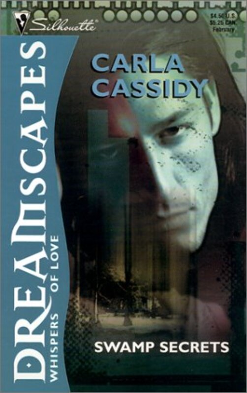Book cover for "Swamp Secrets" by Carla Cassidy