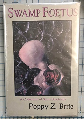 Book cover for "Swamp Foetus/Wormwood" by Poppy Z Brite