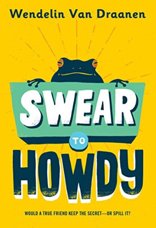 Book cover for "Swear to Howdy" by Wendelin Van Draanen