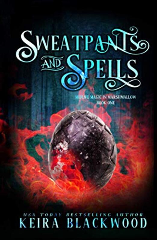 Book cover for "Sweatpants and Spells" by Keira Blackwood